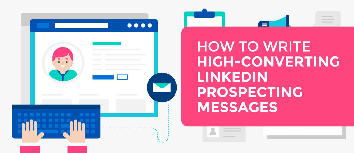 How-to-Write-High-Converting-LinkedIn-Prospecting-Messages