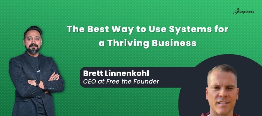 The Best Way to Use Systems for a Thriving Business ft. Brett Linnenkohl