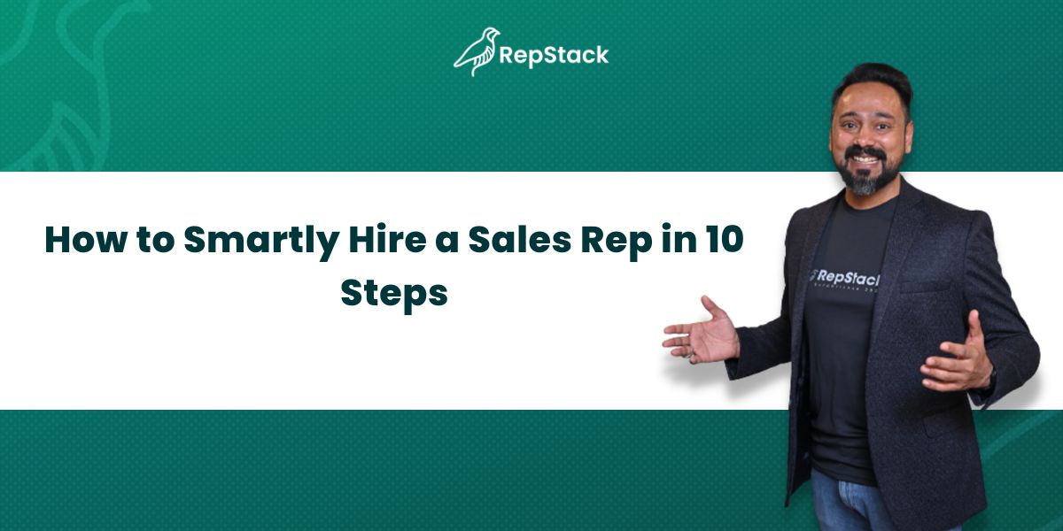 How to Smartly Hire a Sales Rep in 10 Steps