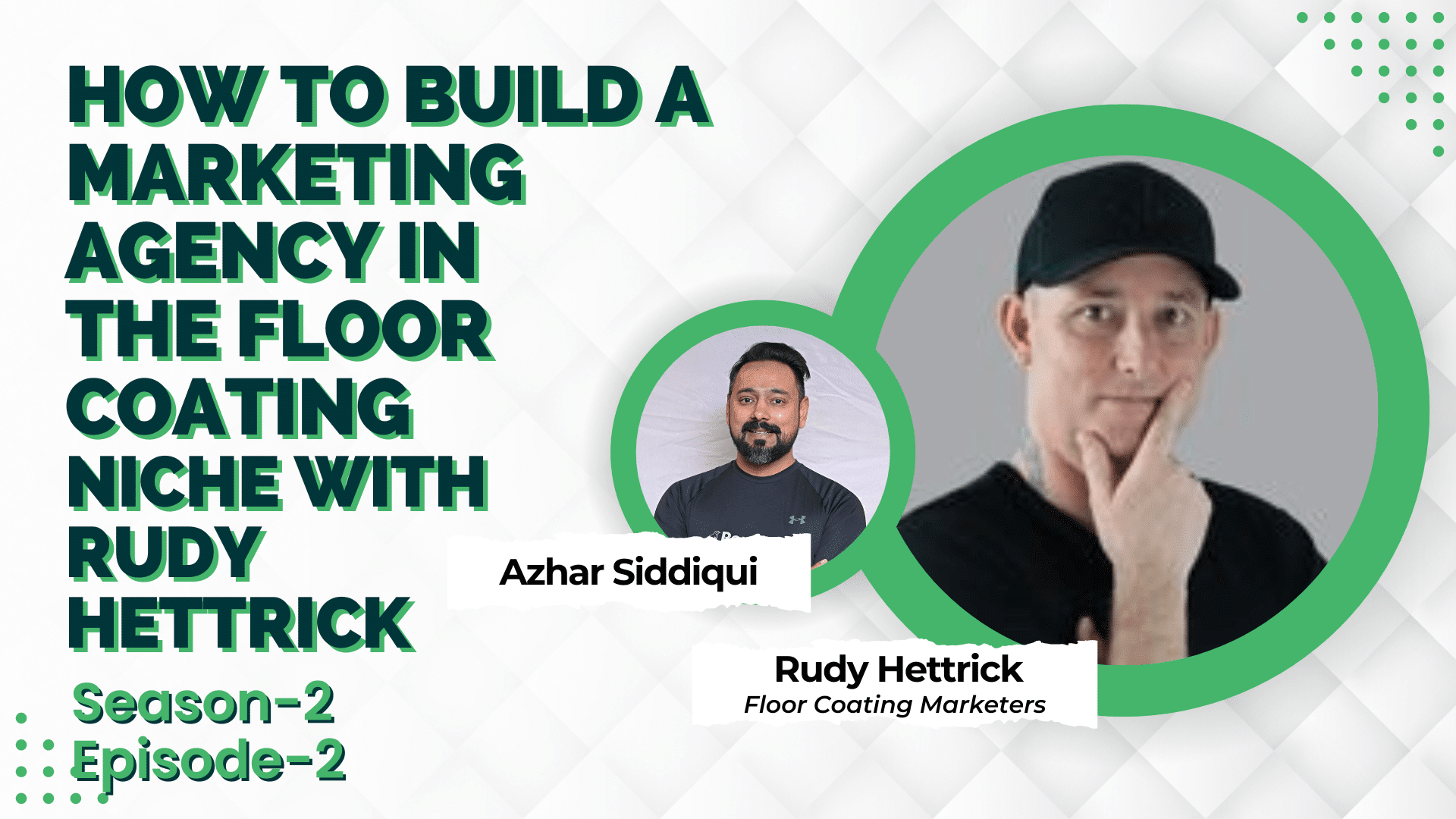 How To Build A Marketing Agency In The Floor Coating Niche With Rudy Hettrick