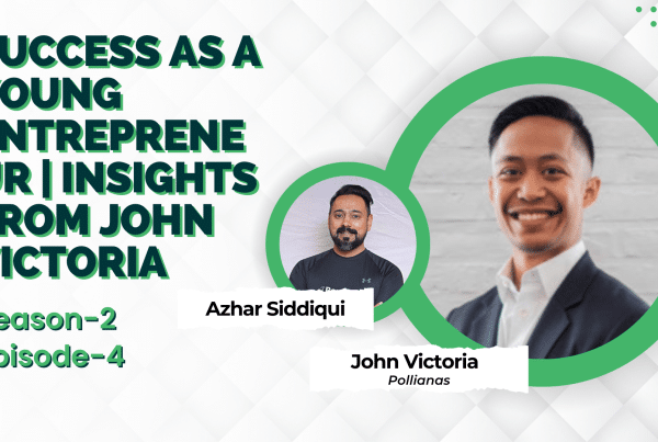 Success as a Young Entrepreneur Insights from John Victoria