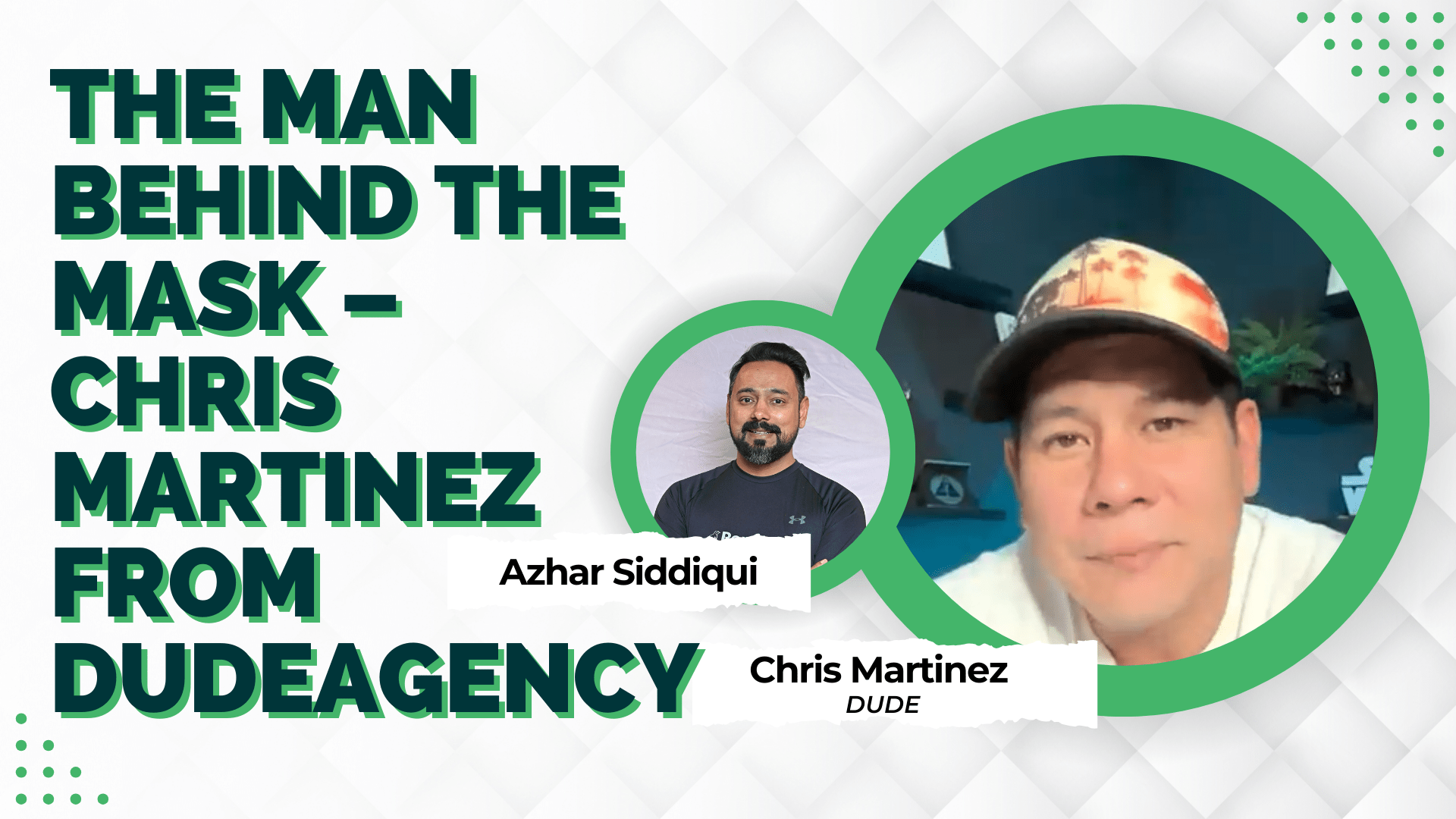 The man behind the mask – Chris Martinez from DudeAgency