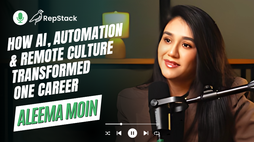 Aleema Moin discussing career transformation through AI, automation, and remote culture, with RepStack branding and podcast elements.